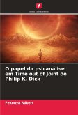 O papel da psicanálise em Time out of Joint de Philip K. Dick