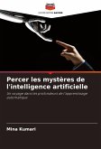 Percer les mystères de l'intelligence artificielle