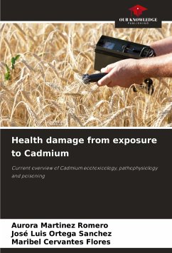 Health damage from exposure to Cadmium - Martínez Romero, Aurora;Ortega Sanchez, José Luis;Cervantes Flores, Maribel