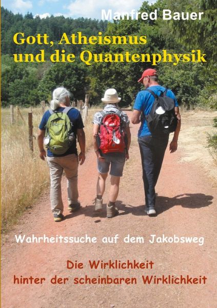 Gott, Atheismus und die Quantenphysik (eBook, ePUB) Gott, Atheismus und die Quantenphysik (eBook, ePUB)