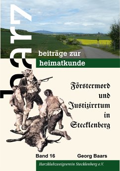 Förstermord und Justizirrtum in Stecklenberg (eBook, ePUB) - Baars, Georg