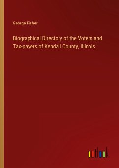 Biographical Directory of the Voters and Tax-payers of Kendall County, Illinois - Fisher, George