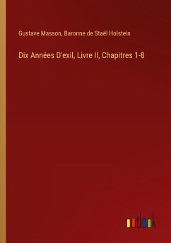 Dix Années D'exil, Livre II, Chapitres 1-8