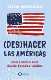 (Des) hacer las Américas: una crónica real desde Estados Unidos