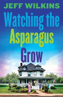 Watching The Asparagus Grow - Wilkins, Jeff