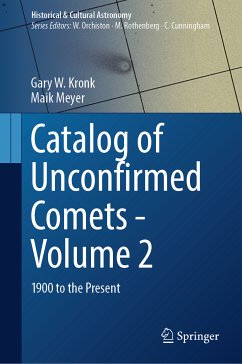 Catalog of Unconfirmed Comets - Volume 2 (eBook, PDF) - Kronk, Gary W.; Meyer, Maik