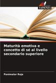 Maturità emotiva e concetto di sé al livello secondario superiore