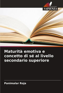 Maturità emotiva e concetto di sé al livello secondario superiore - Roja, Panimalar