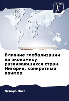 Vliqnie globalizacii na äkonomiku razwiwaüschihsq stran. Nigeriq, konkretnyj primer - Pase, Debora