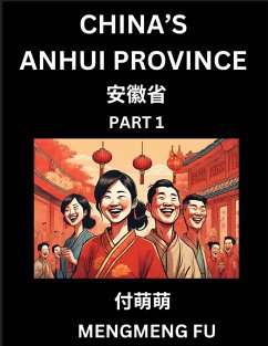 China's Anhui Province (Part 1)- Learn Chinese Characters, Words, Phrases with Chinese Names, Surnames and Geography - Fu, Mengmeng