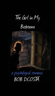 The Girl In My Bedroom - Bob Dcosta