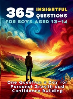 365 Insightful Questions for Boys Aged 13-14 - Vasquez, Mauricio; Abbruzzese, Devon; Publishing, Aria Capri