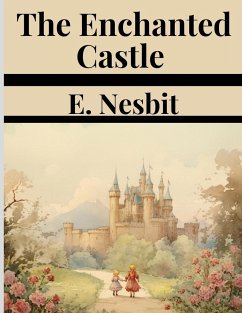 The Enchanted Castle - E Nesbit
