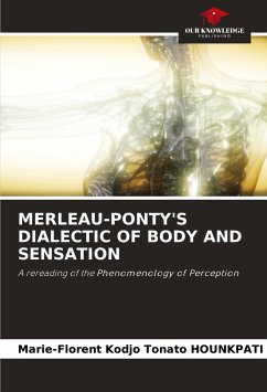 MERLEAU-PONTY'S DIALECTIC OF BODY AND SENSATION - HOUNKPATI, Marie-Florent Kodjo Tonato