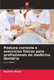 Postura correcta e exercícios físicos para profissionais de medicina dentária