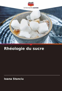 Rhéologie du sucre - Stanciu, Ioana