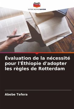 Évaluation de la nécessité pour l'Éthiopie d'adopter les règles de Rotterdam - Tefera, Abebe