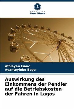 Auswirkung des Einkommens der Pendler auf die Betriebskosten der Fähren in Lagos - Isaac, Afolayan;Boye, Ayantoyinbo