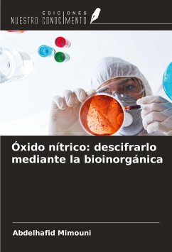 Óxido nítrico: descifrarlo mediante la bioinorgánica - Mimouni, Abdelhafid