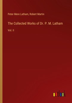 The Collected Works of Dr. P. M. Latham