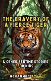 The Bravery of a Fierce Tiger (eBook, ePUB)