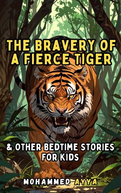 The Bravery of a Fierce Tiger (eBook, ePUB) - Ayya, Mohammed