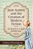 Jane Austen and the Creation of Modern Fiction