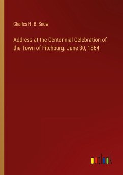 Address at the Centennial Celebration of the Town of Fitchburg. June 30, 1864