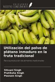 Utilización del polvo de plátano inmaduro en la fruta tradicional