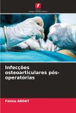 Infecções osteoarticulares pós-operatórias