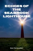 Echoes of the Seabrook Lighthouse