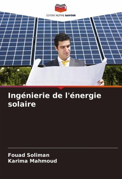 Ingénierie de l'énergie solaire - Soliman, Fouad;Mahmoud, Karima