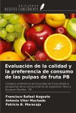 Evaluación de la calidad y la preferencia de consumo de las pulpas de fruta PB