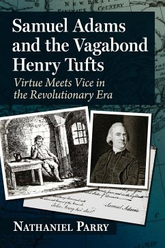 Samuel Adams and the Vagabond Henry Tufts - Parry, Nathaniel