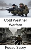 Cold Weather Warfare (eBook, ePUB)