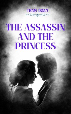 The Assassin and the Princess (eBook, ePUB) - Doan, Tram