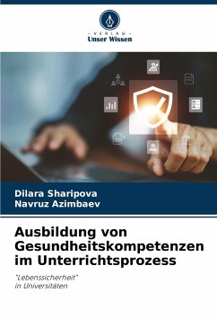 Ausbildung von Gesundheitskompetenzen im Unterrichtsprozess - Sharipova, Dilara;Azimbaev, Navruz