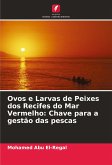 Ovos e Larvas de Peixes dos Recifes do Mar Vermelho: Chave para a gestão das pescas