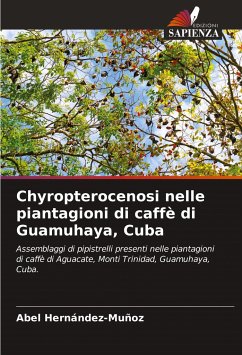 Chyropterocenosi nelle piantagioni di caffè di Guamuhaya, Cuba - Hernández-Muñoz, Abel