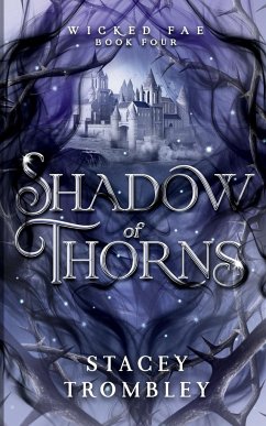 Shadow of Thorns - Trombley, Stacey