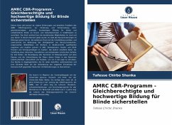 AMRC CBR-Programm - Gleichberechtigte und hochwertige Bildung für Blinde sicherstellen - Shanka, Tafesse Chirbo