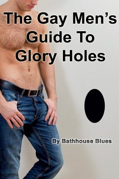 The Gay Men's Guide to Glory Holes - Blues, Bathhouse