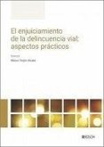 El enjuiciamiento de la delincuencia vial: aspectos prácticos El enjuiciamiento de la delincuencia vial: aspectos prácticos
