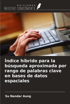 Índice híbrido para la búsqueda aproximada por rango de palabras clave en bases de datos espaciales - Aung, Su Nandar