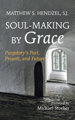 Soul-Making by Grace - Hendzel, Matthew S. SJ