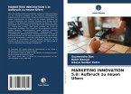 MARKETING INNOVATION 5.0: Aufbruch zu neuen Ufern