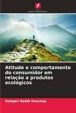 Atitude e comportamento do consumidor em relação a produtos ecológicos