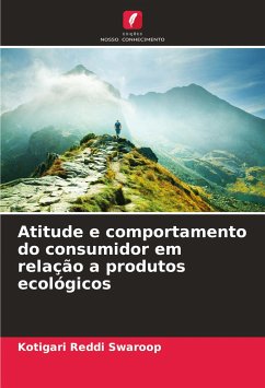 Atitude e comportamento do consumidor em relação a produtos ecológicos - Reddi Swaroop, Kotigari