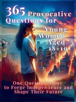 365 Provocative Questions for Young Women Aged 18-19 - Vasquez; Abbruzzese, Devon; Publishing, Aria Capri