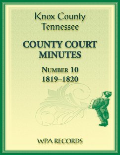 Knox County, Tennessee Court Minutes Number 10, 1819-1820 - Wpa Records